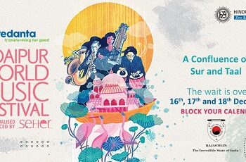 वेदांता उदयपुर वर्ल्ड म्यूजिक फेस्टिवल 2022 के संगीत से सुरीली होगी लेक सिटी